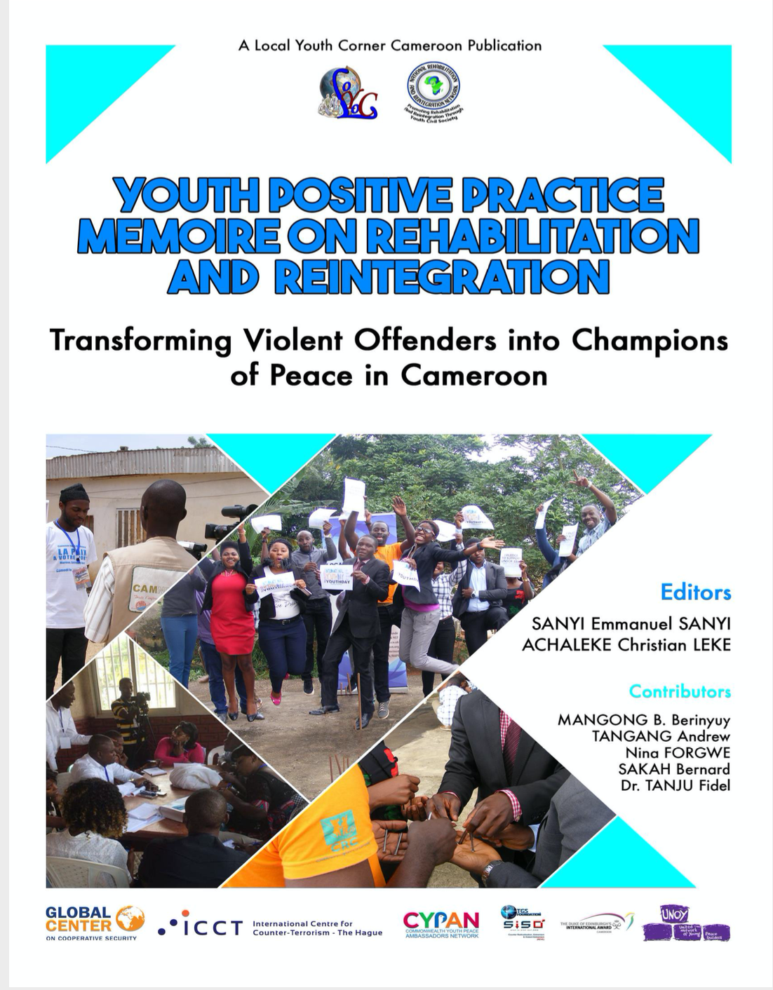 ’Youth Positive Practice Memoire on Rehabilitation and Reintegration in Cameroon: Transforming Violent Offenders into Champions of Peace.